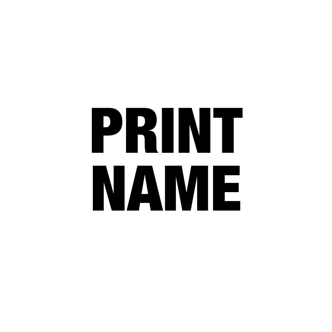 PRINT NAME